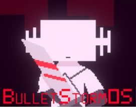 BulletstormOS Image