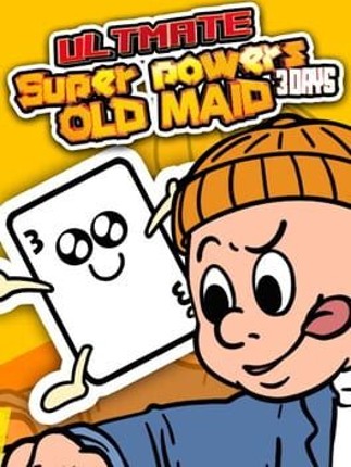 Ultimate Super Powers Old Maid～3Days～ Game Cover