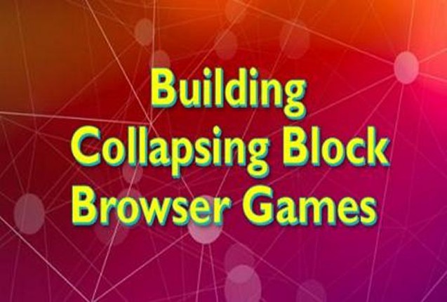 Building "Collapsing Blocks" Browser Games Game Cover