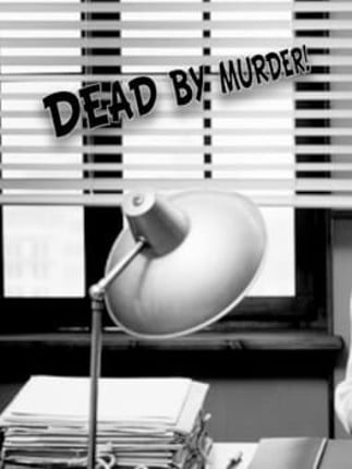 Dead By Murder Game Cover