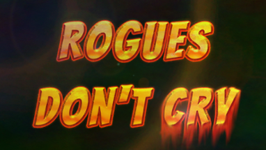 Rogues Don't Cry Image