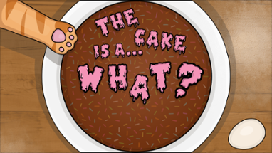 The Cake is a... What? Image