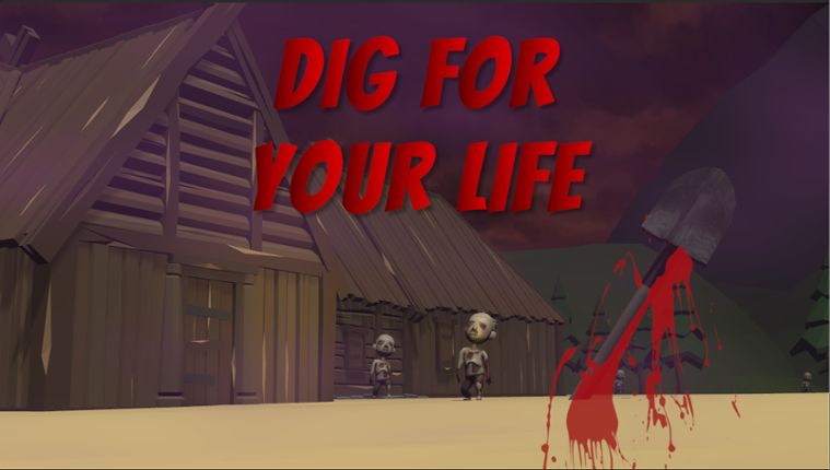 Dig For Your Life - a survival game Game Cover