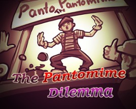 The Pantomime Dilemma Image