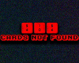 404: Cards Not Found Image