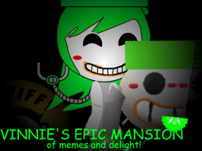 Vinnie's Epic Mansion Of Memes And Delight! (Laranjo Mod) Image