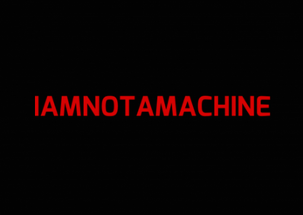 IAMNOTAMACHINE Image