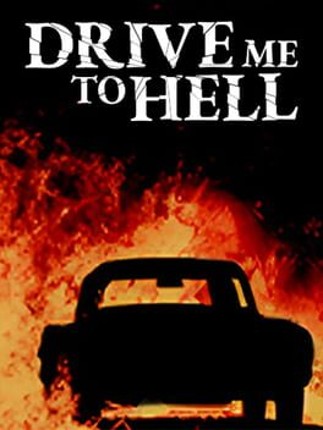 Drive Me to Hell Game Cover