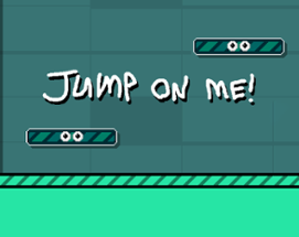 Jump On Me Image