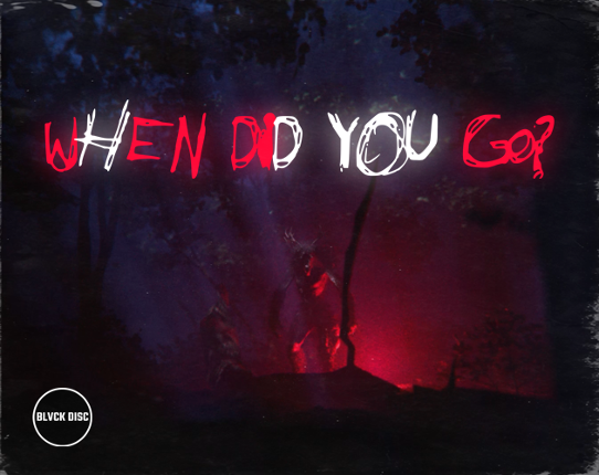 When Did You Go? Game Cover