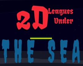 2D Leagues Under the Sea Image