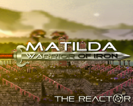 Matilda - Warrior Of Iron Image