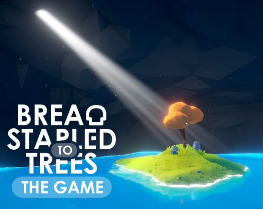 BreadStapledToTrees : The game Game Cover