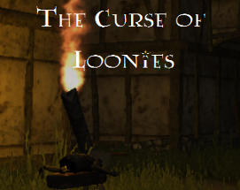 The Curse of Loonies Image