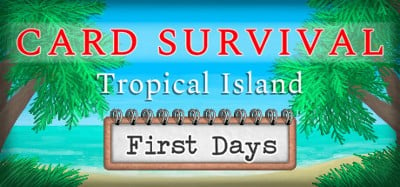 Card Survival: Tropical Island - The First Days Image