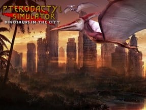 Pterodactyl Simulator: Dinosaurs in the City! Image