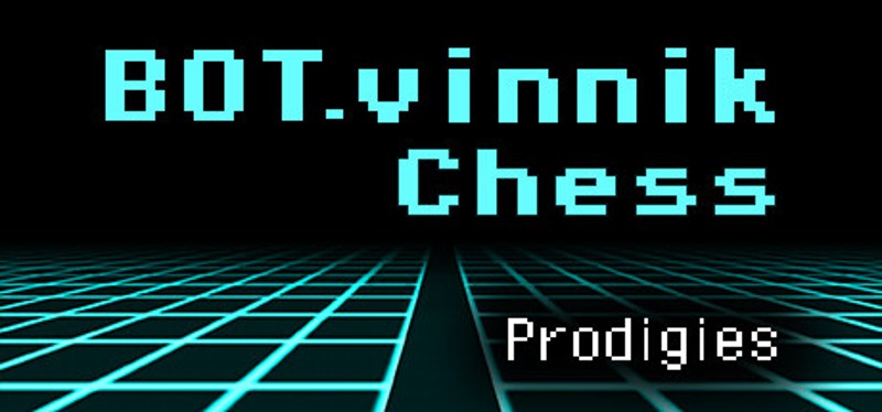BOT.vinnik Chess: Prodigies Game Cover