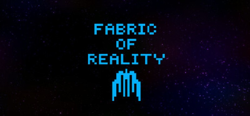 Fabric Of Reality Game Cover