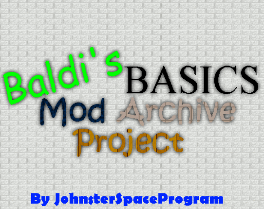 Baldi's Basics Mod Archive Project (1.1.2) Game Cover