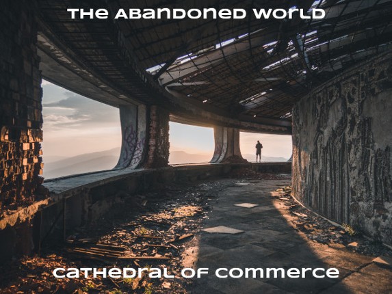 The Abandoned World: Cathedral of Commerce Game Cover