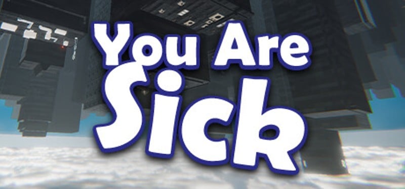 You Are Sick Game Cover