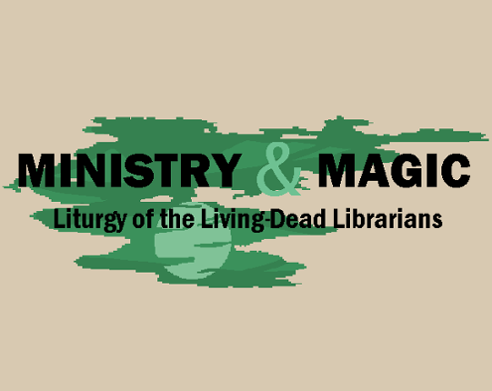 MINISTRY & MAGIC: Liturgy of the Living-Dead Librarians Game Cover