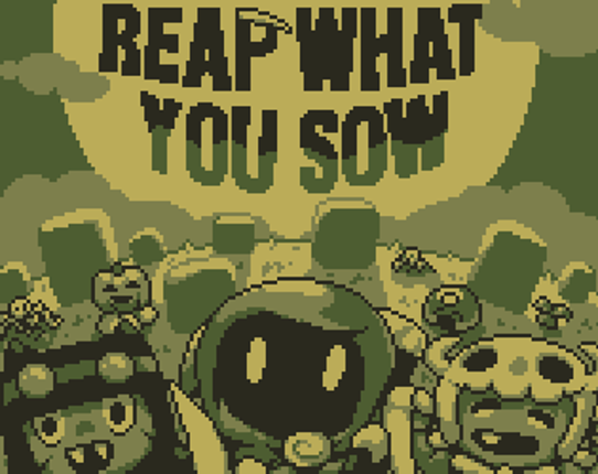 Reap What You Sow Game Cover