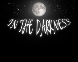 Lovecraft Inspired Game : "In The Darkness" Image