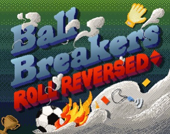 Ball Breakers: Roll Reversed Game Cover