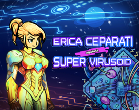 Erica Ceparati against Super Virusoid Image