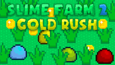 Slime Farm 2: Gold Rush Image