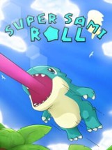 Super Sami Roll Image
