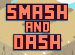 Smash and Dash Image