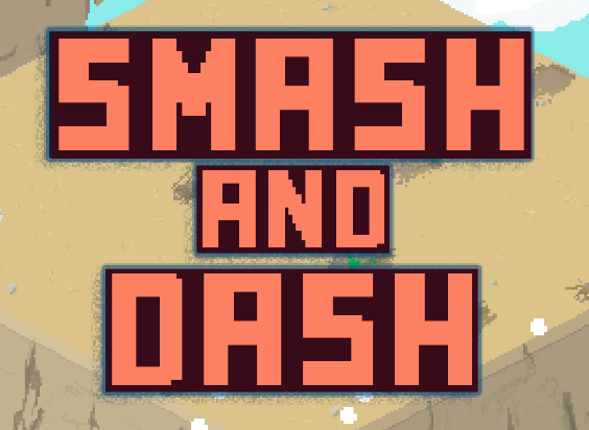 Smash and Dash Game Cover