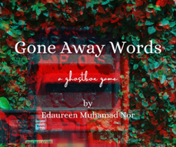 Gone Away Words Image