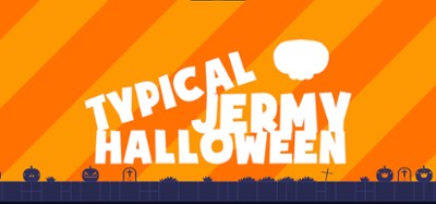 Typical Jermy Halloween Image