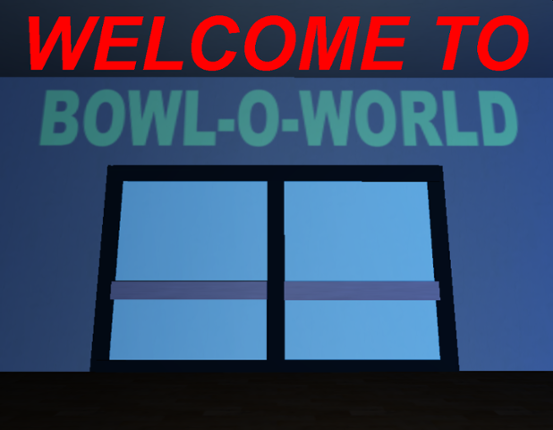 Welcome to Bowl-O-World Game Cover