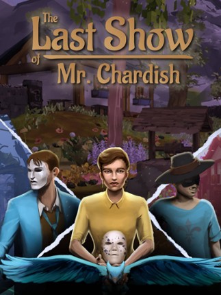 The Last Show of Mr. Chardish Game Cover