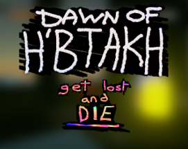 Dawn of H'btakh Image