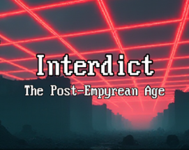 Interdict: The Post-Empyrean Age Image