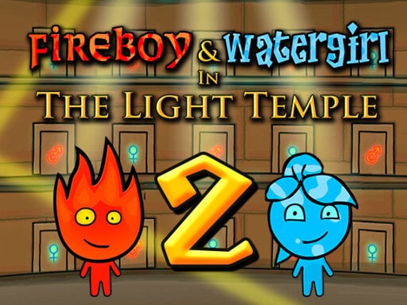 Fireboy and Watergirl 2: Light Temples Game Cover