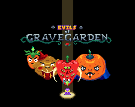 Evils of Gravegarden Image