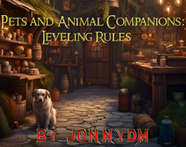 Pets and Animal Companions: Leveling Rules Image