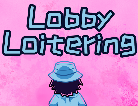 Lobby Loitering Game Cover