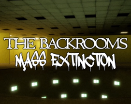 The Backrooms: Mass Extinction Image