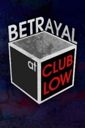 Betrayal At Club Low Game Cover