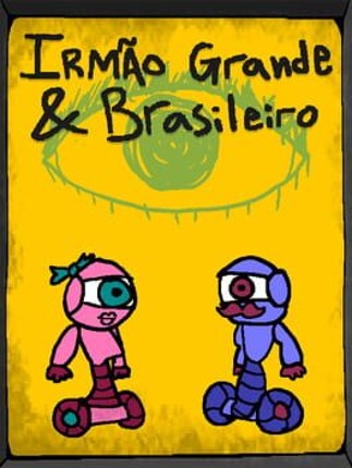Irmão Grande & Brasileiro Game Cover