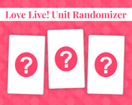 Love Live! Unit Randomizer Image