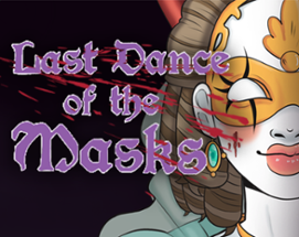 Last Dance of the Masks Image