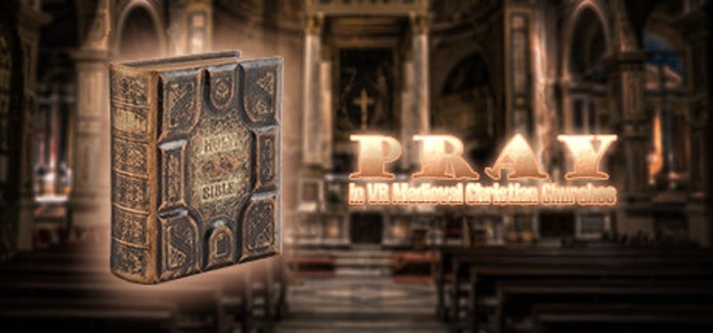 Pray in VR Medieval Christian Churches Game Cover